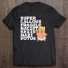 Super Callous Fragile Racist Sexist t shirt Ad