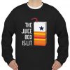 The Juice Box Is Lit sweatshirt Ad