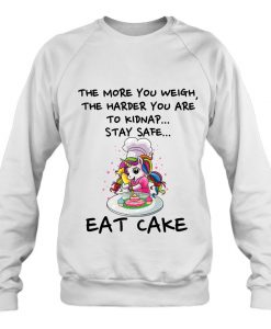 The More You Weigh sweatshirt Ad