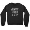 Weekend Coffee and Dogs Sweatshirt Ad
