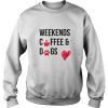 Weekend Coffee and Dogs Sweatshirt Ad