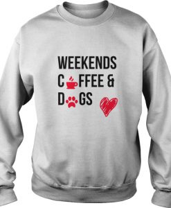 Weekend Coffee and Dogs Sweatshirt Ad