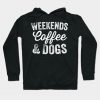 Weekend Coffee and Dogs hoodie Ad