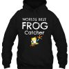 Worlds Best Frog Catcher hoodie Ad