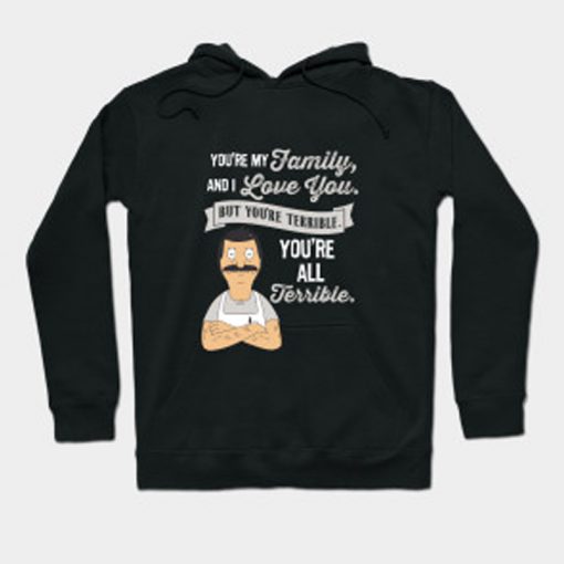 You're My Family and I love you hoodie Ad