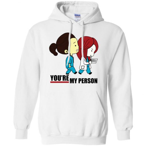 You're My Person Cristina Nurse Doctor hoodie Ad