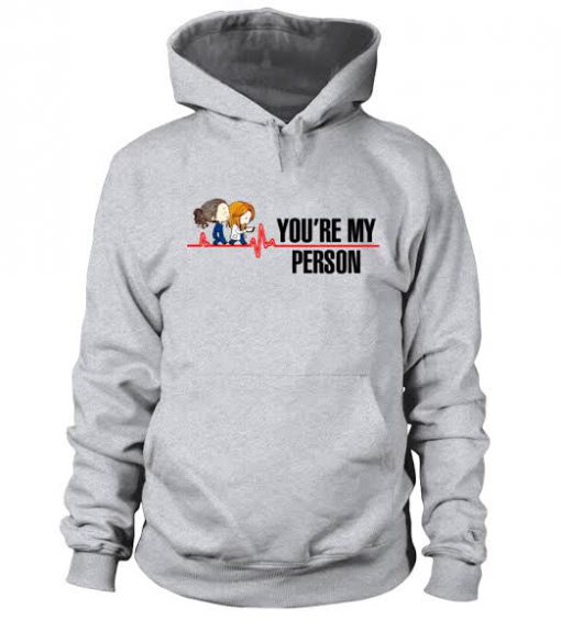 You're My Person hoodie Ad