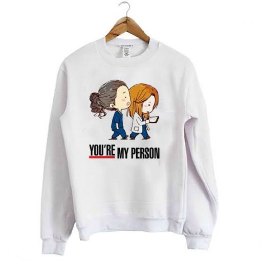 You’re My Person Sweatshirt Ad