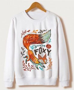 You’re So Foxy Sweatshirt Ad