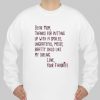 dear mom quotes love your favorite Sweatshirt Ad