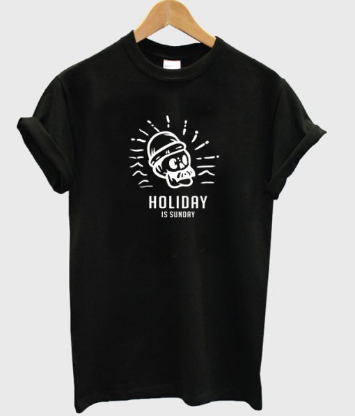 holiday is sunday t-shirt Ad