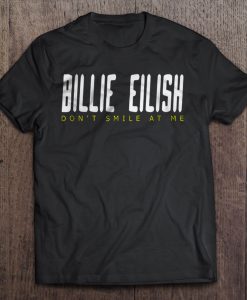 Billie Eilish Don’t Smile At Me t shirt Ad