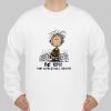 Charlie Brown Be You The World Will Adjust sweatshirt Ad