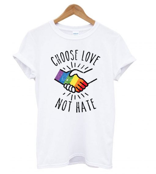 Choose Love not hate T shirt Ad