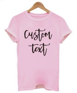 Custom text t shirt Ad