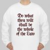 Do What Thou Wilt Shall Be The Whole Of The Law sweatshirt Ad