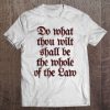 Do What Thou Wilt Shall Be The Whole Of The Law t shirt Ad