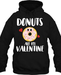 Donuts Are My Valentine hoodie Ad