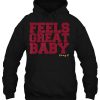 Feels Great Baby Jimmy G hoodie Ad