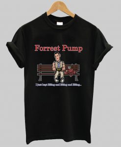 Forrest Pump Parody T Shirt Ad