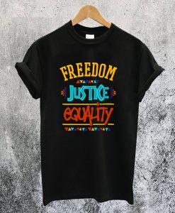 Freedom Justice Equality T-Shirt Ad