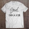 Goal Digger Gold Digger t shirt Ad