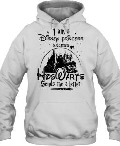 I Am A Disney Princess Unless hoodie Ad
