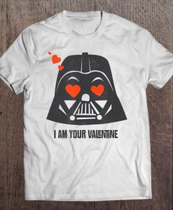 I Am Your Valentine Darth Vader Star Wars t shirt Ad