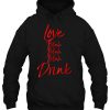 Love Blah Blah Blah Drink Valentine’s Drinking hoodie Ad