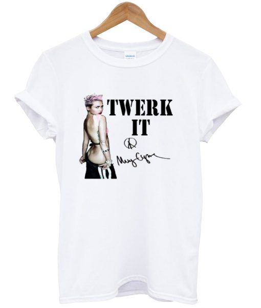 Miley Cyrus Twerk It Signed t shirt Ad