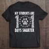 My Students Are 101 Days Smarter t shirt Ad