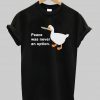 Peace Was Never An Option T-Shirt Ad