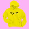 Say Less hoodie