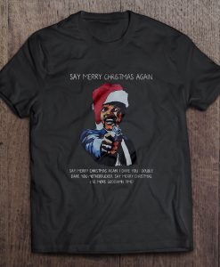 Say Merry Christmas Again Samuel L Jackson t shirt Ad