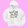 Spill The Tea Sis hoodie Ad