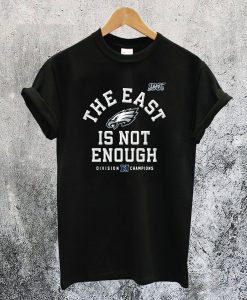 The East Is Not Enough T-Shirt Ad