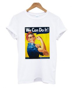 We Can Do It T Shirt Ad