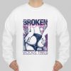 broken dreams vicios time sweatshirt Ad