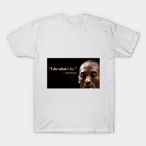 i dowhat i do Kobe Bryant T-Shirt Ad