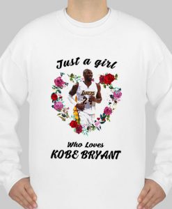 just a girl who loves kobe bryant sweatshirt Ad