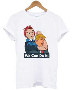 we can do it anti-trump t shirt Ad