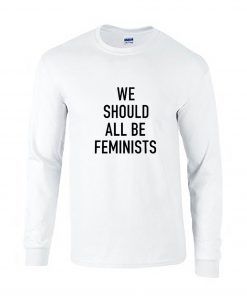 A$AP ROCKY We Should All Be Feminists Long Sleeve Sweatshirt