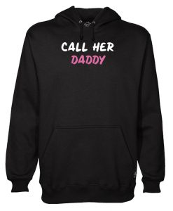 Call Her Daddy Cool Hoodie