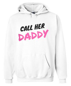 Call Her Daddy White Hoodie