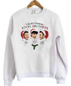 Like It's Christmas Jonas Brothers White sweatshirt FR05