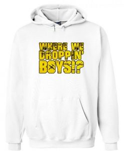 Where We Droppin’ Boys Hoodie