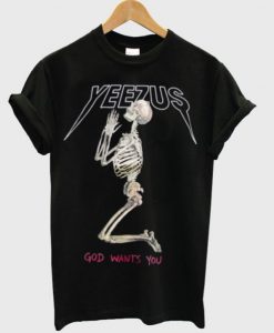 Yeezus God Wants You T shirt