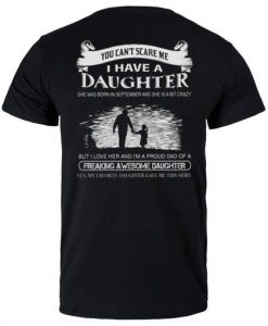 You Can’t Scare Me I Have Daughter Tshirt back