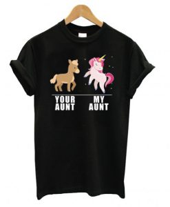 Your Aunt My Aunt Unicorn Black T shirt