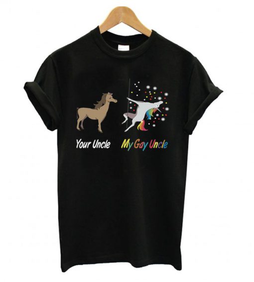 Your Uncle My Gay Uncle Unicorn T shirt
